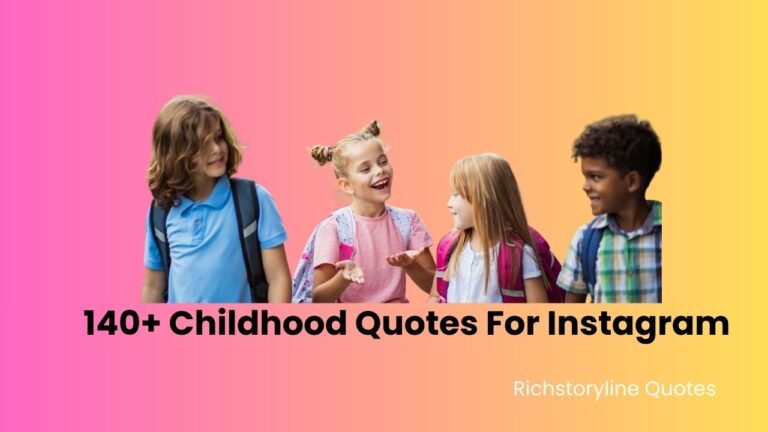 Childhood Quotes For Instagram