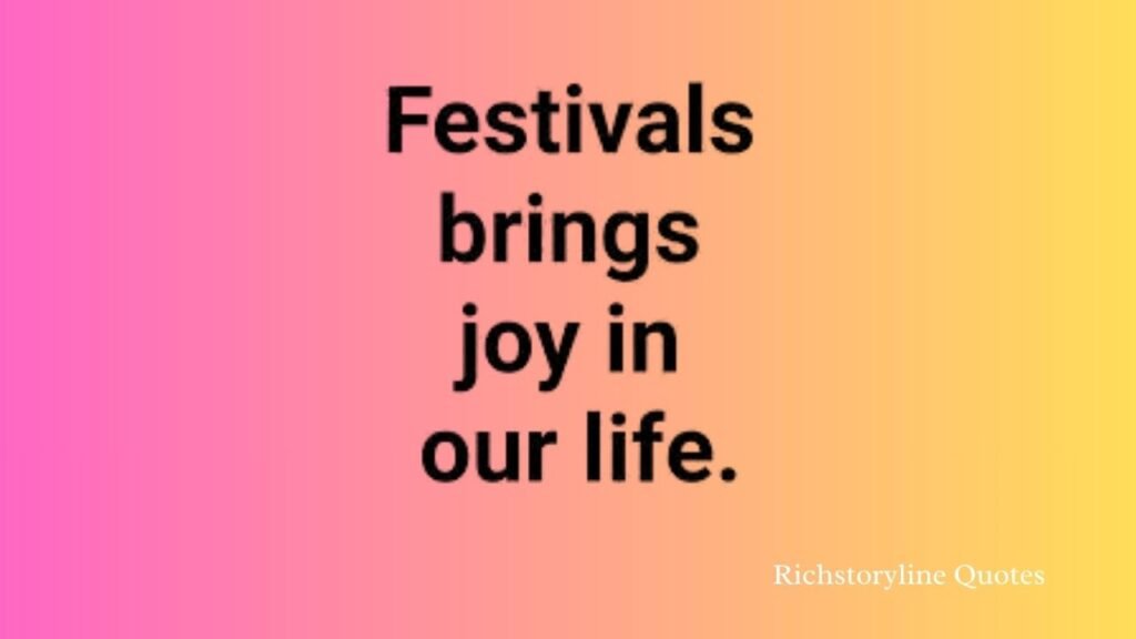 quotes on festivals